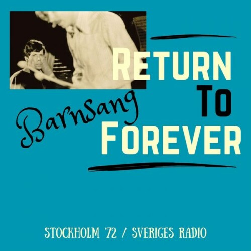 Return To Forever – Barnsang (Live Stockholm ’72) (2023)