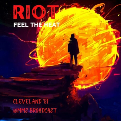 Riot - Feel The Heat (Live Cleveland '81) (2022) Download