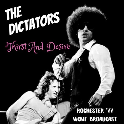 The Dictators – Thirst And Desire (Live Rochester ’77) (2022)