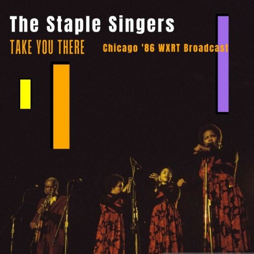 The Staple Singers – Take You There (Live Chicago ’86) (2022)