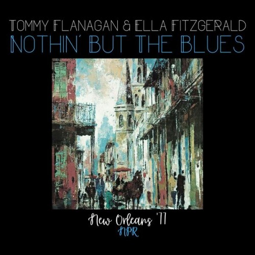 Tommy Flanagan – Nothin’ But The Blues (feat. Roy Eldridge) (Live New Orleans ’77) (2023)