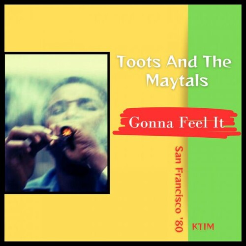 Toots and The Maytals – Gonna Feel It (Live San Francisco ’80) (2023)