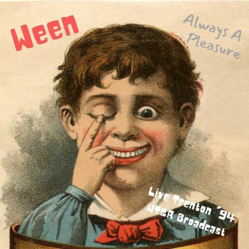 Ween – Always A Pleasure (Live Trenton ’94) (2022)