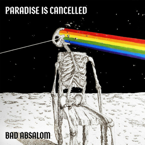 Bad Absalom - Paradise Is Cancelled (2024) Download