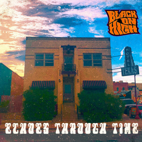 Black On High – Echoes Through Time (2024)