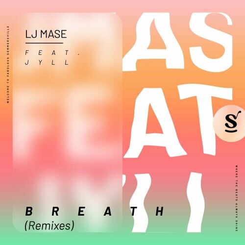 LJ MASE ft Jyll - Breath (Remixes) (2024) Download