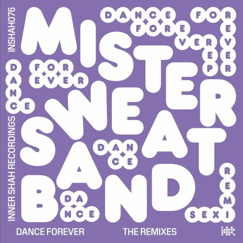 Mister Sweatband - Dance Forever: The Remixes (2024) Download