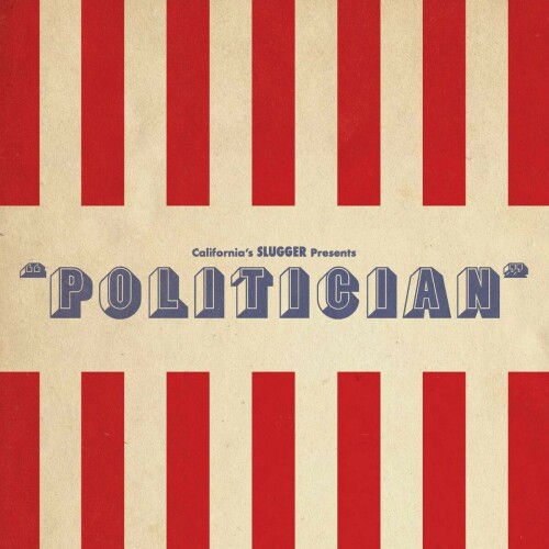 Slugger – Politician (2024)