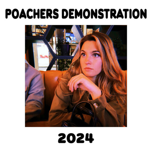 Caged By Poachers – Poachers Demonstration 2024 (2024)