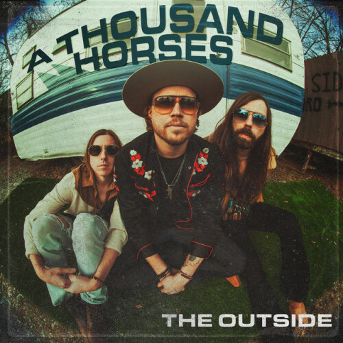 A Thousand Horses - The Outside (2024) Download