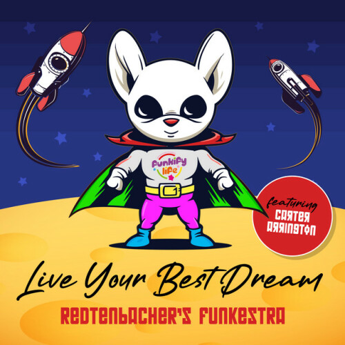 Redtenbacher’s Funkestra – Live Your Best Dream (2024)