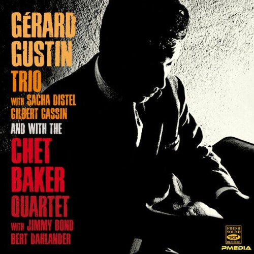 Gerard Gustin – Gérard Gustin Trio and the Chet Baker Quartet (Remastered) (2024)