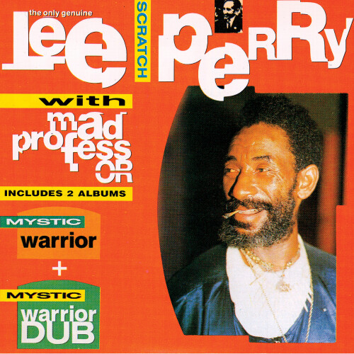 Lee “Scratch” Perry x Mad Professor – Mystic Warrior & Mystic Warrior Dub (1989)