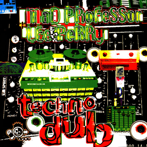 Mad Professor x Lee Perry – Techno Dub (2000)