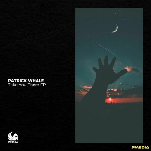 Patrick Whale – Take You There EP (2024)