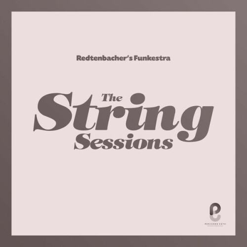 Redtenbacher's Funkestra - The String Sessions (2019) Download