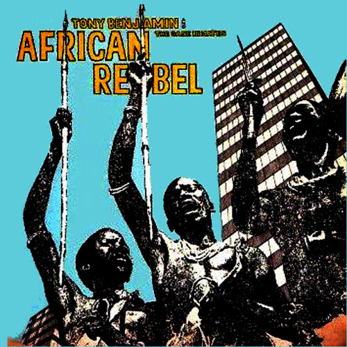 Tony Benjamin x The Sane Inmates – African Rebel (2013)