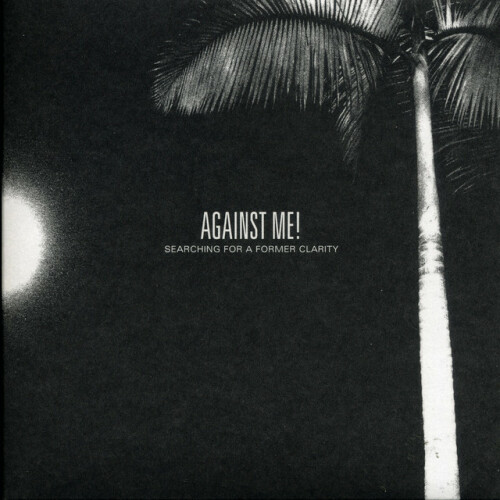 Against Me! – Searching for a Former Clarity CD (2005)