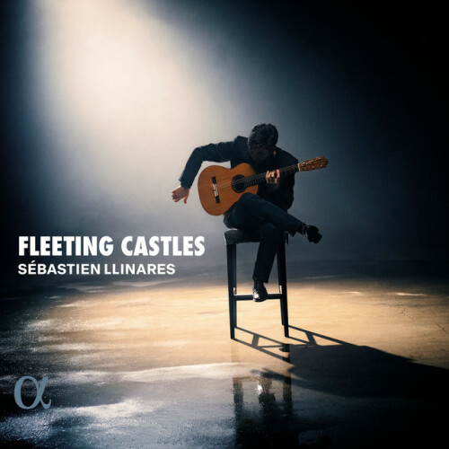 Sébastien Llinares - Fleeting Castles (2024) Download