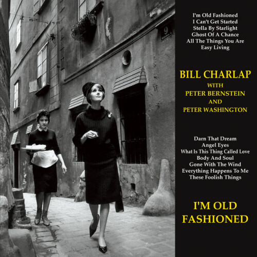 Bill Charlap Trio - I'm Old Fashioned (2015) Download