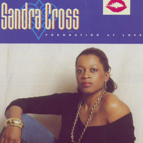 Sandra Cross - Foundation Of Love (1992) Download