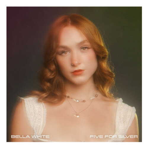 Bella White – Five For Silver (2024)