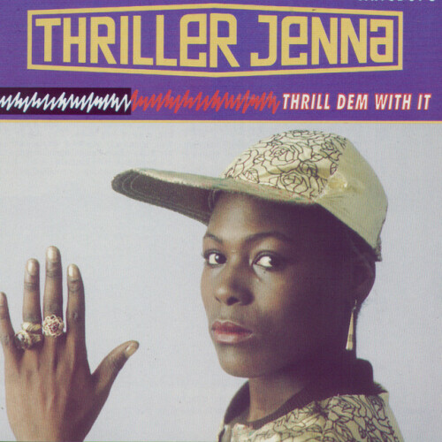 Thriller Jenna – Thrill Dem With It (1992)