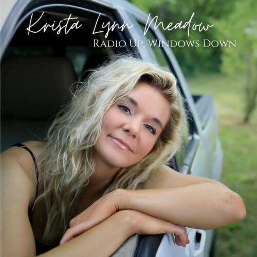 Krista Lynn Meadow – Radio Up, Windows Down (2024)