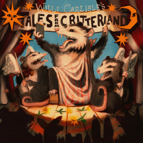 Willi Carlisle - Tales From Critterland (2024) Download