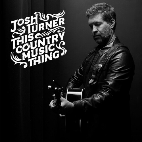 Josh Turner - This Country Music Thing (2024) Download