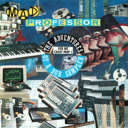 Mad Professor – Dub Me Crazy 7 The Adventures Of A Dub Sampler (1987)