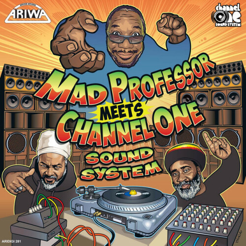 Mad Professor – Mad Professor x Channel One Sound System (2016)