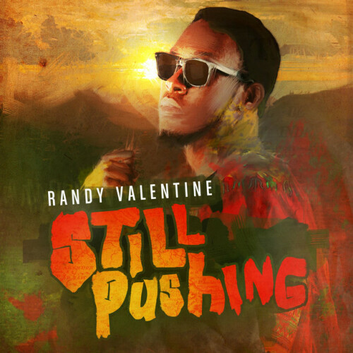 Randy Valentine – Still Pushing (2015)