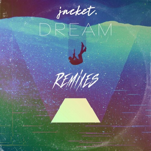 Jacket. – Dream Remixes (2021)