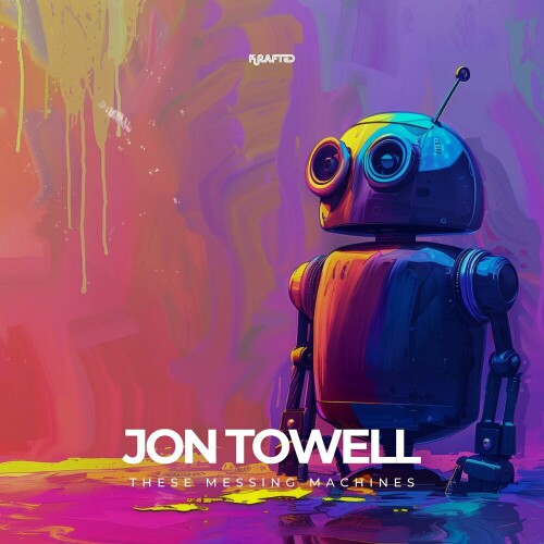 Jon Towell – These Messing Machines (2024)