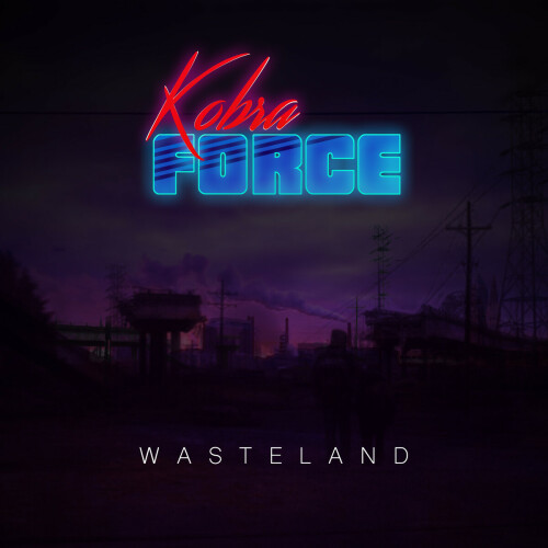 Kobra Force - Wasteland (2019) Download