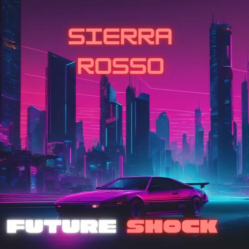 Sierra Rosso - Future Shock (2023) Download