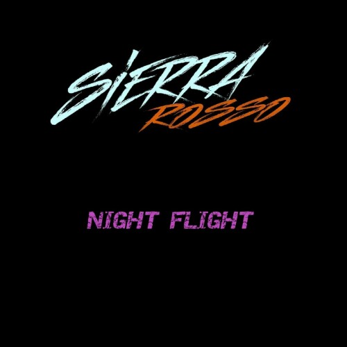 Sierra Rosso – Night Flight (2021)