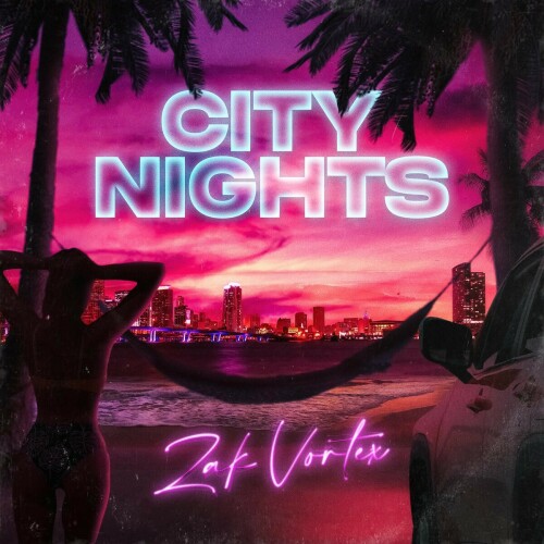 Zak Vortex - City Nights (2021) Download