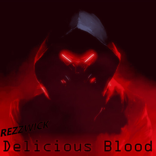 RezzWick – Delicious Blood (2024)