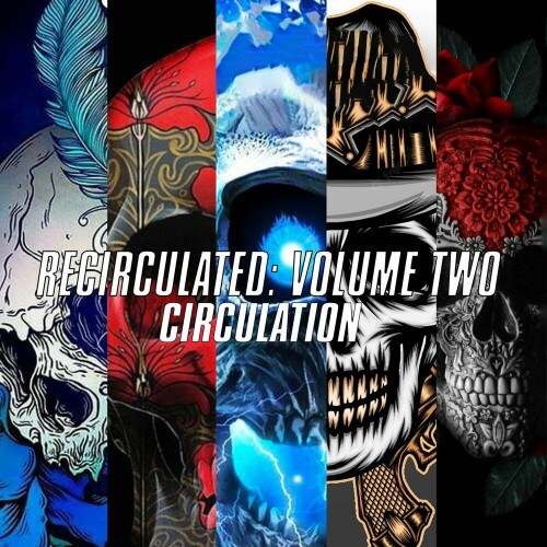 Circulation – Recirculated: Volume Two (2024)