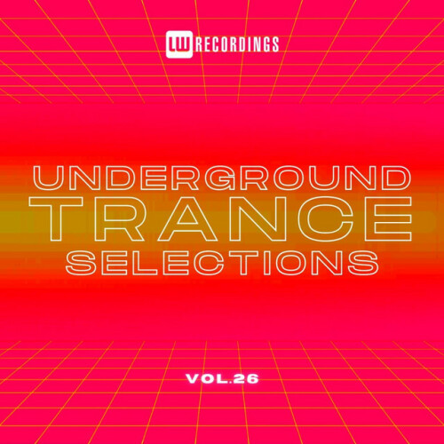 Various Artists – Underground Trance Selections, Vol. 26 (2024)