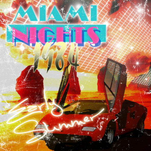 Miami Nights 1984 – Early Summer (2010)