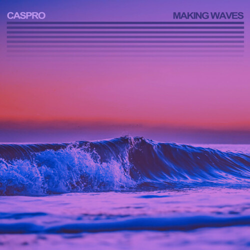 Caspro – Making Waves (2020)