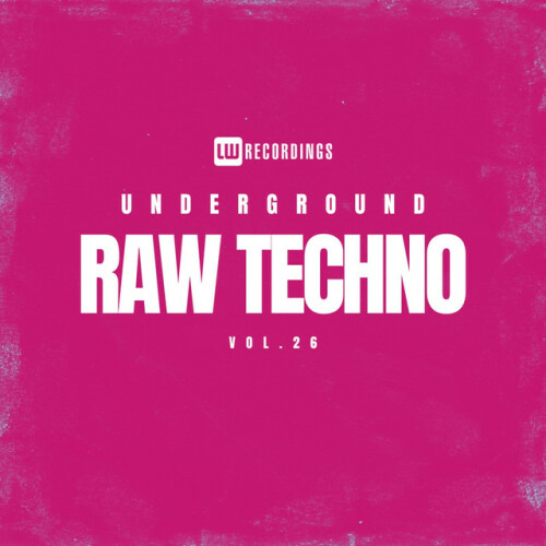 Various Artists - Underground Raw Techno, Vol. 26 (2024) Download