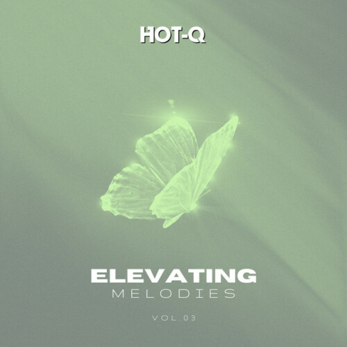 Various Artists – Elevating Melodies 003 (2023)