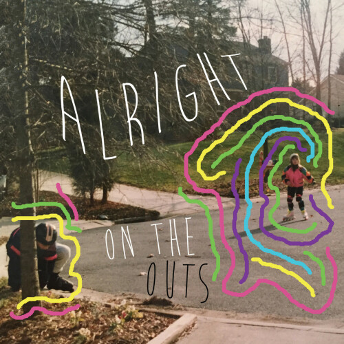 Alright – On The Outs (2018)