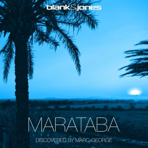 Blank & Jones – Marataba (Discovered by Marc-George) (2024)