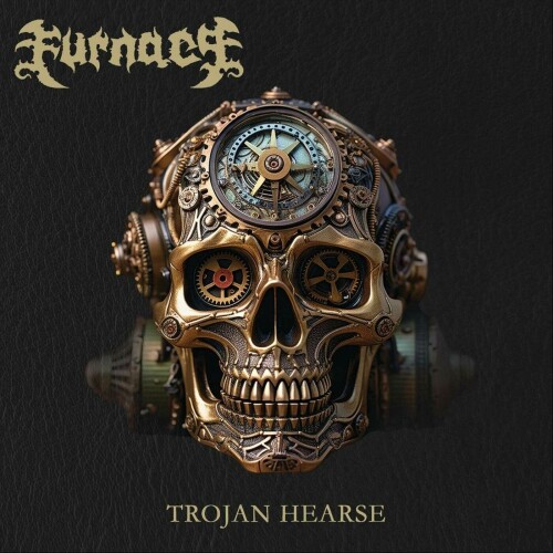 Furnace – Trojan Hearse (2024)