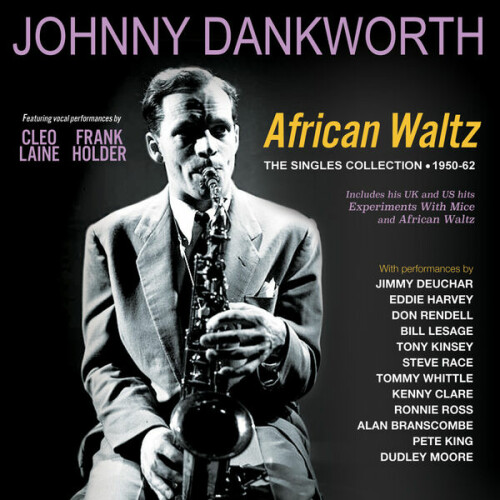 The Johnny Dankworth Seven – African Waltz: The Singles Collection 1950-62 (2024)